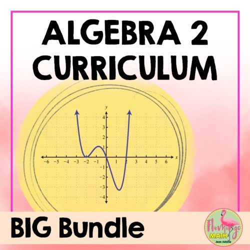 Algebra 2 Curriculum Big Bundle