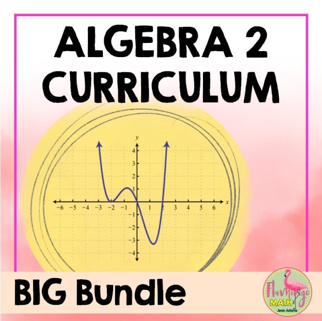 Algebra 2 Curriculum Big Bundle