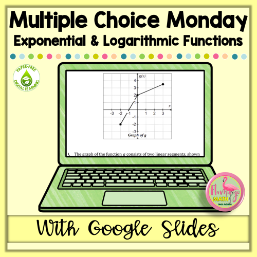 Multiple Choice Monday Exponential and Logarithmic Functions Google Edition
