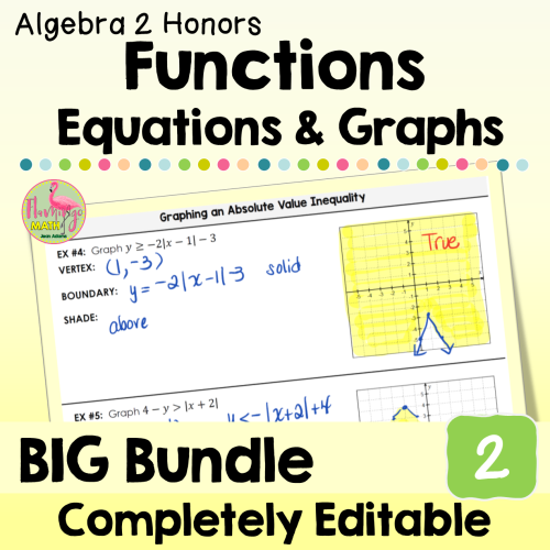 Functions, Equations & Graphs Big Bundle (Algebra 2 Honors)
