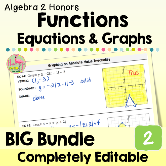Functions, Equations & Graphs Big Bundle (Algebra 2 Honors)