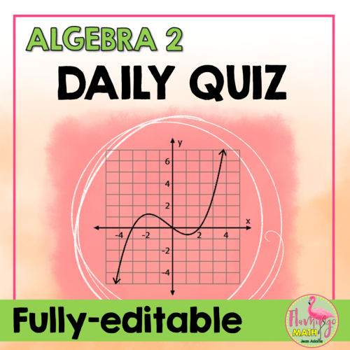 Algebra 2 Curriculum Daily Quiz Bundle
