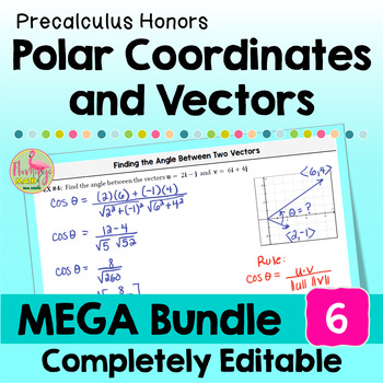 Polar Coordinates and Vectors MEGA Bundle (Precalculus)