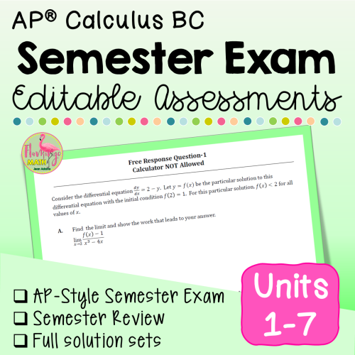 AP Calculus BC Semester Exam and Review (Editable)