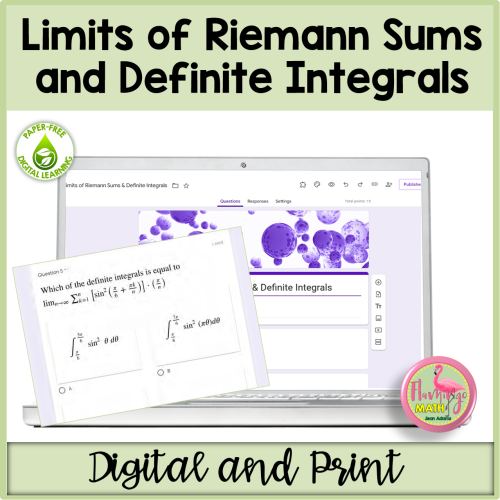 AP Calculus Limits of Riemann Sums and Definite Integrals Google Forms (Digital and Print)