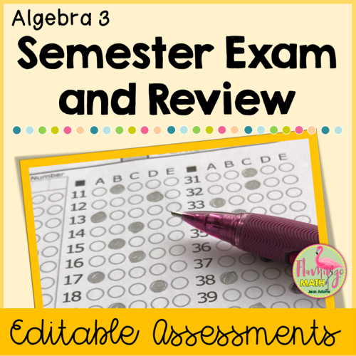 Algebra 3 Semester Exam and Review
