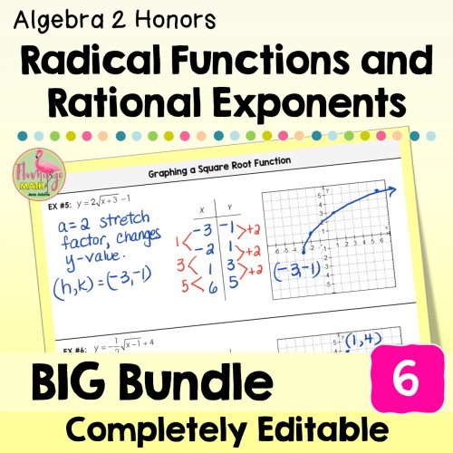 Radical Functions and Rational Exponents BIG Bundle Algebra 2 (Unit 6)