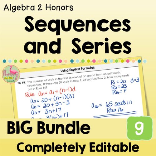 Sequences and Series BIG Bundle Algebra 2 (Unit 9)
