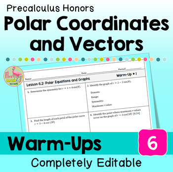 Polar Coordinates and Vectors Unit 6 Warm-Ups Precalculus