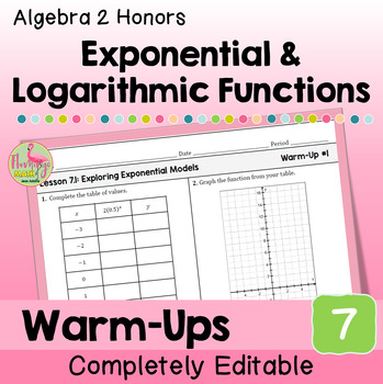 Exponential and Logarithmic Warm-Ups (Unit 7 Algebra 2)