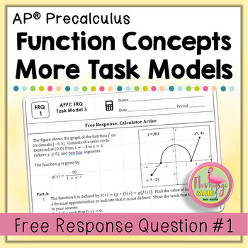 AP Precalculus FRQ 1: More Task Models Function Concepts