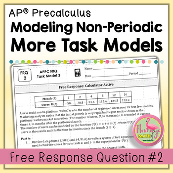 AP Precalculus FRQ 2: More Task Models Modeling Non-Periodic Functions