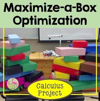 Calculus Applications of Differentiation Maximize-a-Box Project (Unit 5)