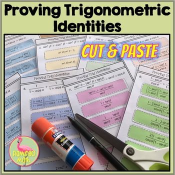 Proving Trigonometric Identities Cut and Paste Activity Unit 5 Precalculus