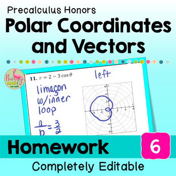Polar Coordinates and Vectors Unit 6 Homework Precalculus