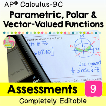 Parametric Polar and Vector-Valued Functions Assessments (Unit 9 AP Calculus BC)