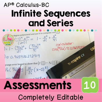 Infinite Sequences and Series Assessments (BC Calculus - Unit 10)