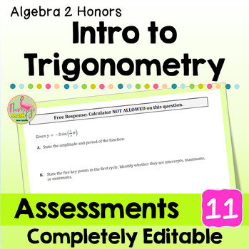 Intro to Trigonometry Assessments (Algebra 2 - Unit 11)