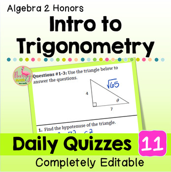 Intro to Trigonometry Unit Daily Quizzes (Algebra 2 - Unit 11)