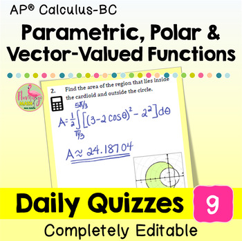 Parametric Polar & Vector-Valued Functions Daily Quizzes (Unit 9 AP Calculus BC)