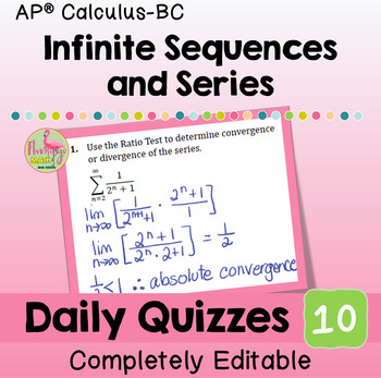 Infinite Sequences and Series Daily Quizzes (BC Calculus - Unit 10)