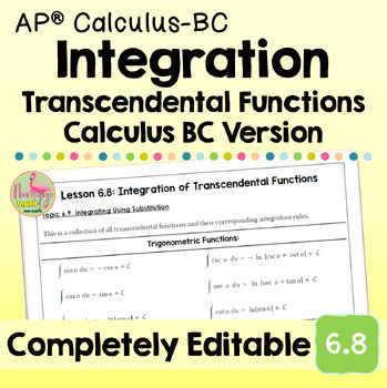 Integration of Transcendental Functions (Unit 6 AP Calculus BC)