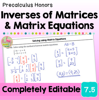 Inverses of Matrices and Matrix Equations Lesson Unit 7 Precalculus