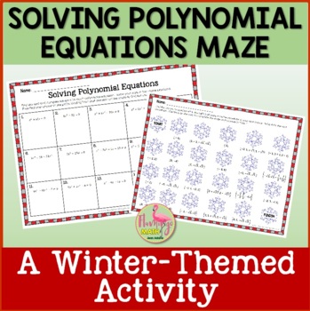 Solving Polynomial Equations Christmas Maze Algebra 2 or Precalculus