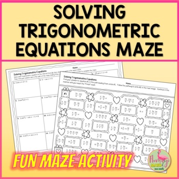 Solving Trigonometric Equations Maze Unit 5 Precalculus