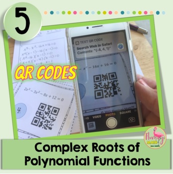 Complex Roots of Polynomials Task Cards Activity with or without QR Codes